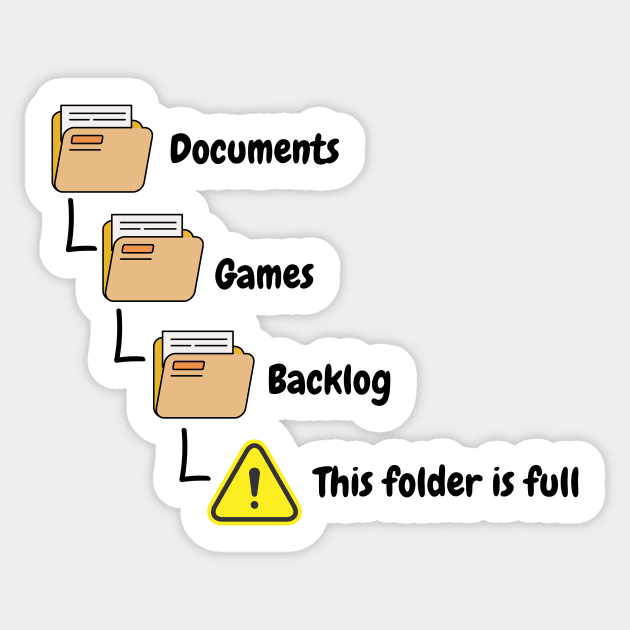 Gamers Backlog Folder Full meme Sticker by RareLoot19